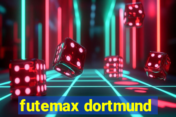 futemax dortmund